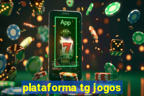 plataforma tg jogos